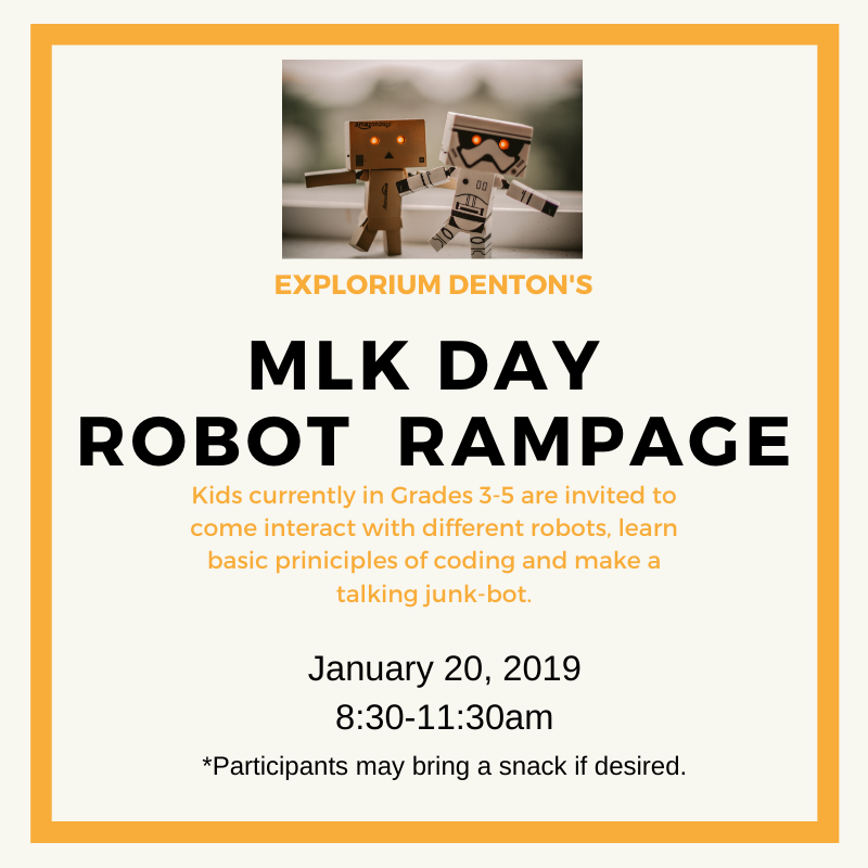MLK Day Robot Rampage Camp! Explorium